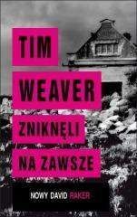 Zniknęli na zawsze - Tim Weaver