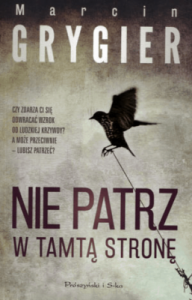 Nie patrz w tamtą stronę - Marcin Grygier