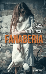 Fanaberia - Łukasz Kotkowski
