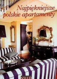 Najpiękniejsze polskie apartamenty - Praca Zbiorowa