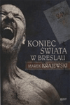 Koniec świata w Breslau. - Marek Krajewski