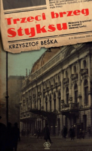 Trzeci brzeg Styksu. - Krzysztof Beśka