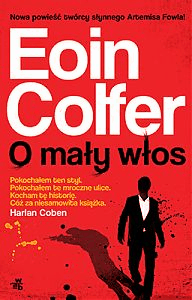 O mały włos - Eoin Colfer