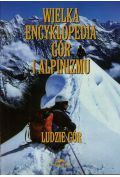 Wielka encyklopedia gór i alpinizmu Tom 6 Ludzie gór