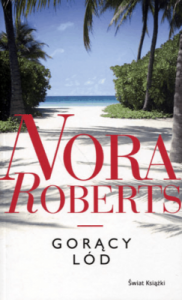 Gorący lód - Nora Roberts