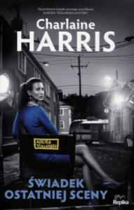Świadek ostatniej sceny. Aurora Teagarden - Charlaine Harris