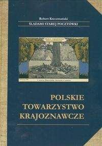 Śladami starej pocztówki - Robert Kreczmański