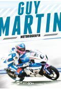 Guy Martin. Motobiografia