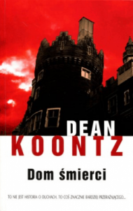 Dom śmierci - Dean Koontz