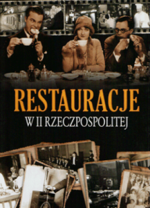 Restauracje w II Rzeczpospolitej. - Łukasz Fiedoruk