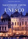 Najcenniejsze zabytki pod patronatem Unesco - Marco Cattaneo, Jasmina Trifoni