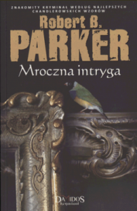 Mroczna intryga. - Parker Robert B.