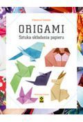 Origami. Sztuka składania papieru (wyd. 3)