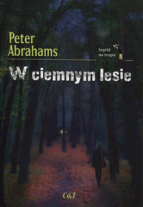 W ciemnym lesie. - Peter Abrahams