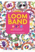 Loom Band 60 wzorów do wyplatania dla początkujących