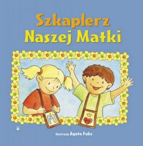 Szkaplerz Naszej Matki - Praca zbiorowa