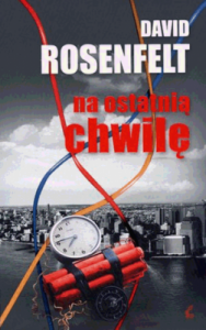 Na ostatnią chwilę. - David Rosenfeld