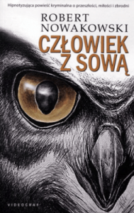 Człowiek z sową - Robert Nowakowski