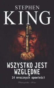 Wszystko Jest Względne Wyd. Kieszonkowe - Stephen King
