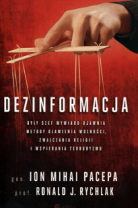 Dezinformacja. Były szef wywiadu ujawnia metody dławienia wolności, zwalczania religii i wspierania