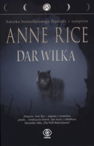 Dar wilka. - Anne Rice