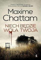 Niech bedzie wola twoja - Maxime Chattam