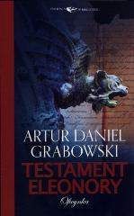 Testament Eleonory - Grabowski Artur Daniel