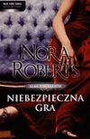 Niebezpieczna gra. - Nora Roberts