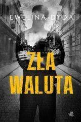 Zła waluta - Ewelina Dyda