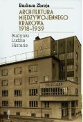 Architektura międzywojennego Krakowa 1918-1939