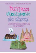 Przyjęcia urodzinowe dla dzieci. Siedem oryginalnych pomysłów na motto party