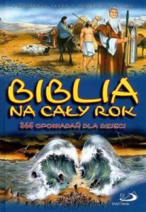 Biblia na cały rok. 365 opowiadań dla dzieci - Stephanie Jeffs, Derek Williams