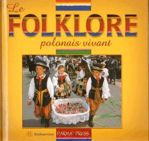 Polski folklor żywy (wersja francuska) - Parma Christian, Sieradzaka Anna