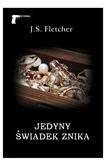 Jedyny świadek znika - Fletcher Joseph Smith