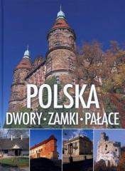 Polska Dwory zamki pałace - Praca zbiorowa