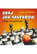 Graj jak Kasparow. Lekcje z arcymistrzem.