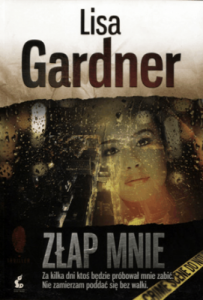 Złap mnie - Lisa Gardner