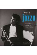 Ikony jazzu. Ilustrowane biografie 1900-2000