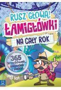 Łamigłówki na cały rok Rusz głową!