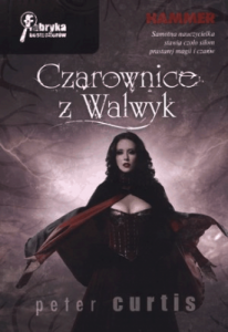 Czarownice z Walwyk. - Peter Curtis