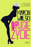 Drugie życie - Marcin Wolski