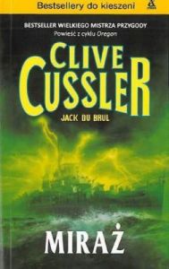 Miraż Wyd. Kieszonkowe - Clive Cussler. Jack Du Brul