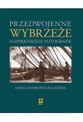 Przedwojenne wybrzeże Najpiękniejsze fotografie