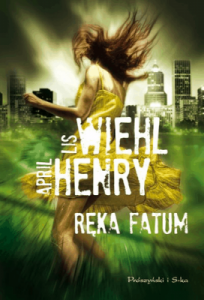 Ręka fatum. - Wiehl Lis, Henry April