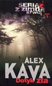 Dotyk Zła Z Zimną Krwią Tom 1 - Alex Kava