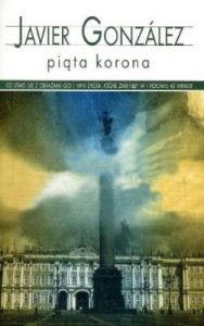 Piąta korona - Javier Gonzales