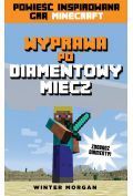 Minecraft. Wyprawa bo diamentowy miecz