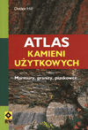 Atlas kamieni użytkowych. Marmury, granity, piaskowce... - Detlev Hill