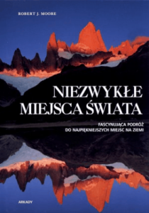 Niezwykłe miejsca świata wersja zmniejszona. Fascynująca podróż do najpiękniejszych miejsc na ziemi