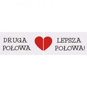 Tabliczka - Druga i Lepsza Połowa